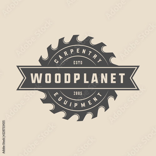 Vintage carpentry, woodwork and mechanic label, badge, emblem and logo. Vector illustration. Monochrome Graphic Art.