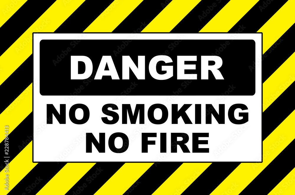 danger no smoking no fire warning sign placard board