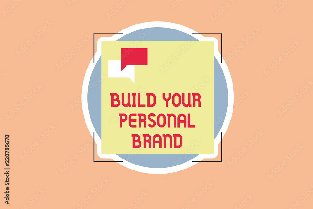 Writing note showing Build Your Personal Brand. Business photo showcasing The practice of showing marketing themselves.