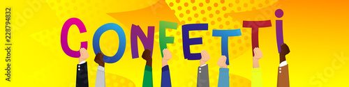 Diverse hands holding letters of the alphabet created the word Confetti. Vector illustration.