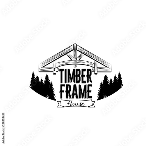 Timber frame house emblem. Vector design for logotype, label, badge, t-shirt or for other type of graphic. Woodwork vector illustration
