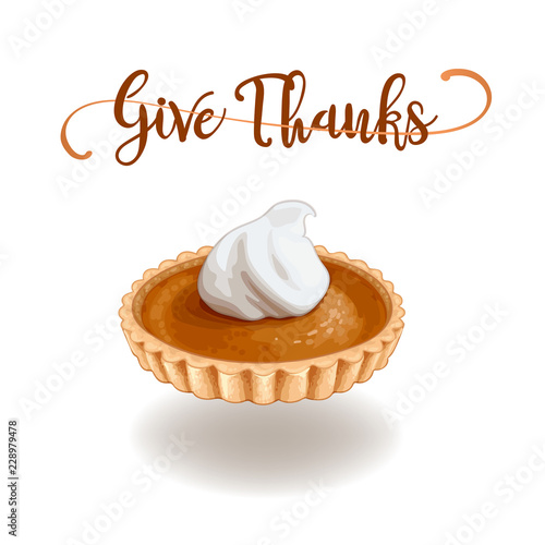 Happy Thanksgiving mini pumpkin pie on white background with calligraphy quotes Vector illustration