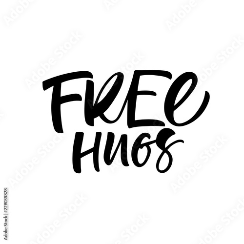 Free hugs card. Hand drawn brush style modern calligraphy. Vector illustration of handwritten lettering. 