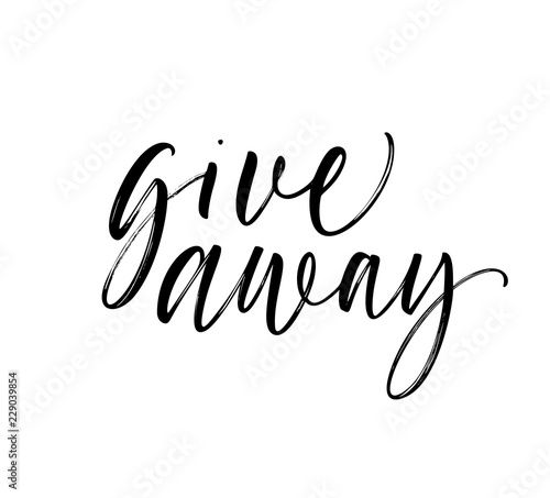 Give away card. Hand drawn brush style modern calligraphy. Vector illustration of handwritten lettering. 
