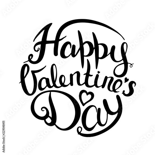 Happy Valentines Day. Calligraphic inscription. Greeting card vector illustration.