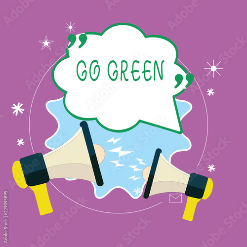 Handwriting text writing Go Green. Concept meaning making more environmentally friendly decisions as reduce recycle.