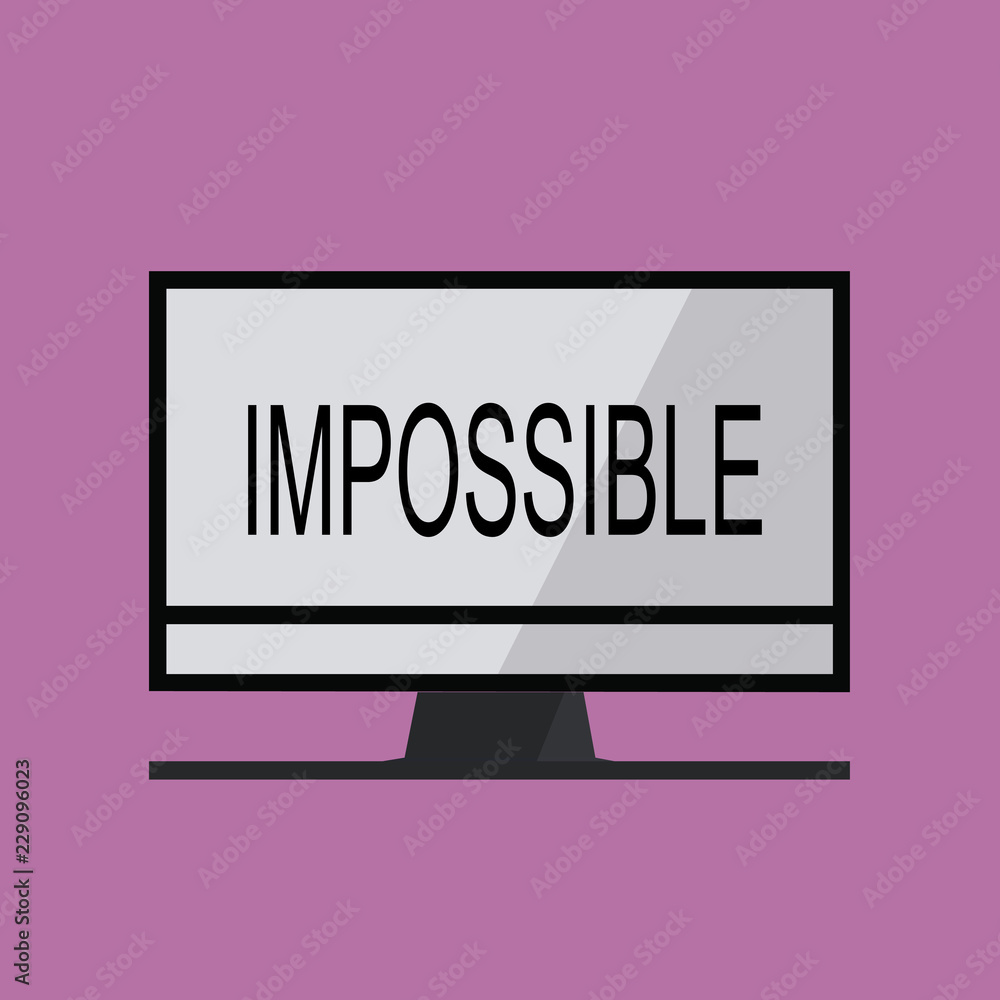 Text sign showing Impossible. Conceptual photo Not able to occur exist or be done Difficult Challenging. Text sign showing Impossible. Conceptual photo Not able to occur exist or be done Difficult Challenging.