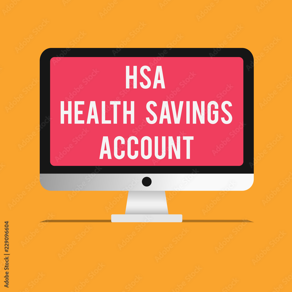 Writing note showing Hsa Health Savings Account. Business photo showcasing Supplements one s is current insurance coverage. Writing note showing Hsa Health Savings Account. Business photo showcasing Supplements one s is current insurance coverage.