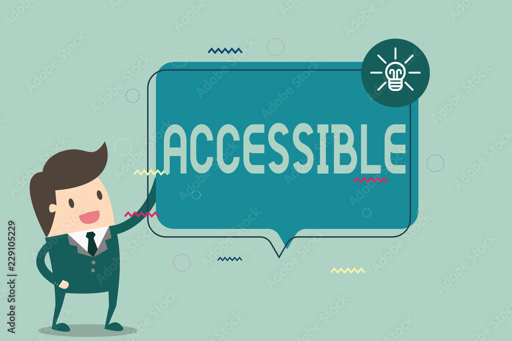 Conceptual hand writing showing Accessible. Business photo text Able to be reached or entered Friendly Easygoing Easy access. Conceptual hand writing showing Accessible. Business photo text Able to be reached or entered Friendly Easygoing Easy access.