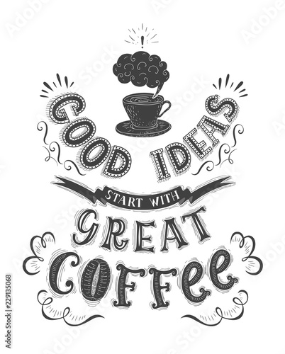 Banner of coffee with handlettering. Poster with inscription about coffee drinks