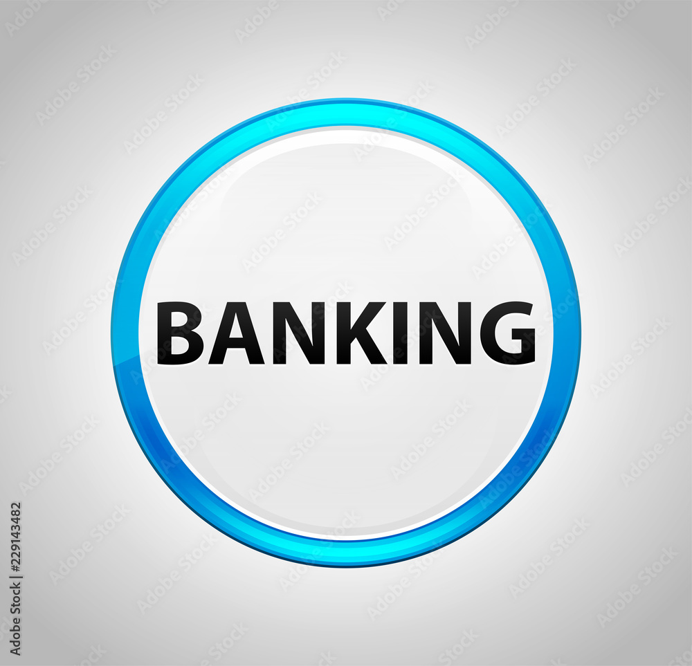Banking Round Blue Push Button Banking Round Blue Push Button