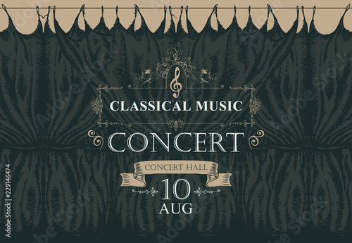 Vector poster for a concert of classical music in vintage style with hand-drawn black stage curtains and treble clef
