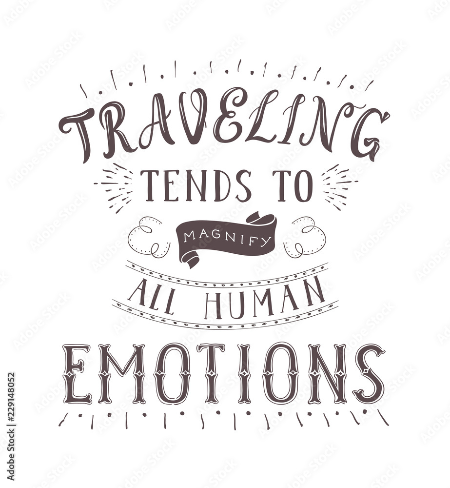 Vector hand-lettering quote of travel. Motivation slogan.