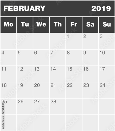 Classic month planning calendar in English for February 2019, Monday to Sunday (all year avalaible in portfolio), blank template, greyscale