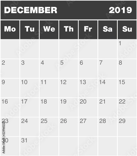Classic month planning calendar in English for December 2019, Monday to Sunday (all year avalaible in portfolio), blank template, greyscale