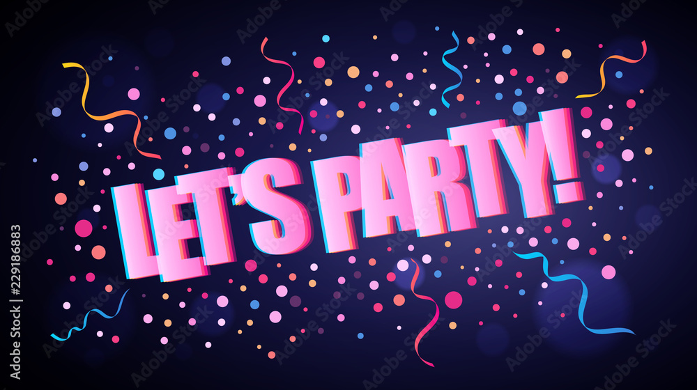 Let's party overlapping festive lettering with colorful round confetti