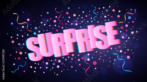 Surprise overlapping festive lettering with colorful round confetti
