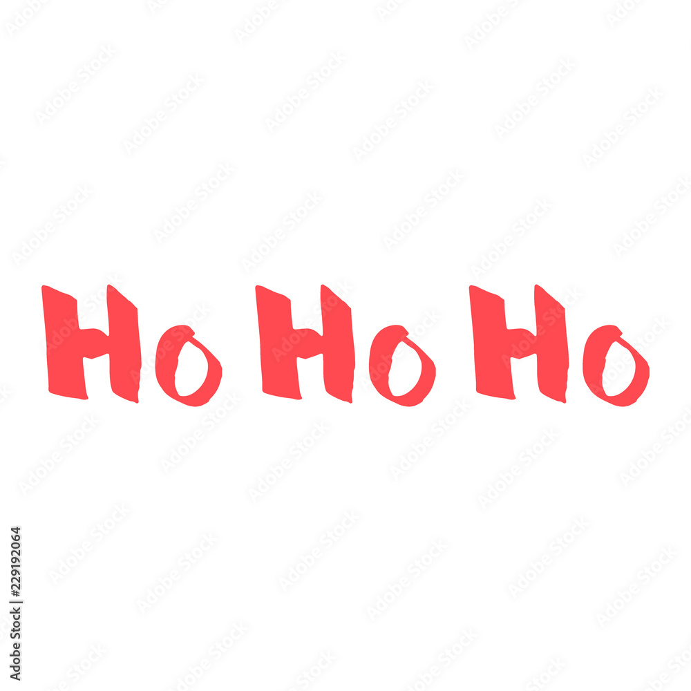 Ho Ho Ho qoute. Vector lettering for posters, banners or greeting cards. Isolated on white background Ho Ho Ho qoute. Vector lettering for posters, banners or greeting cards. Isolated on white background