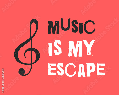 Hand drawn quote about music. Doodle illustration. Creative ink art work. Actual vector text drawing