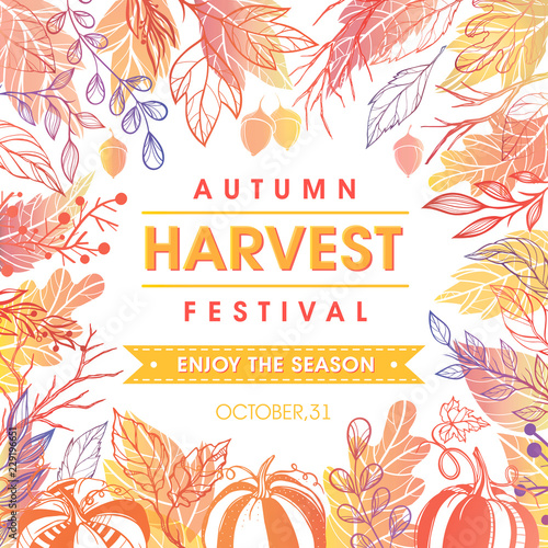 Autumn harvest festival poster with harvest symbols, leaves and floral elements in fall colors.Harvest fest design perfect for prints, flyers,banners,invitations and more.Vector autumn illustration.