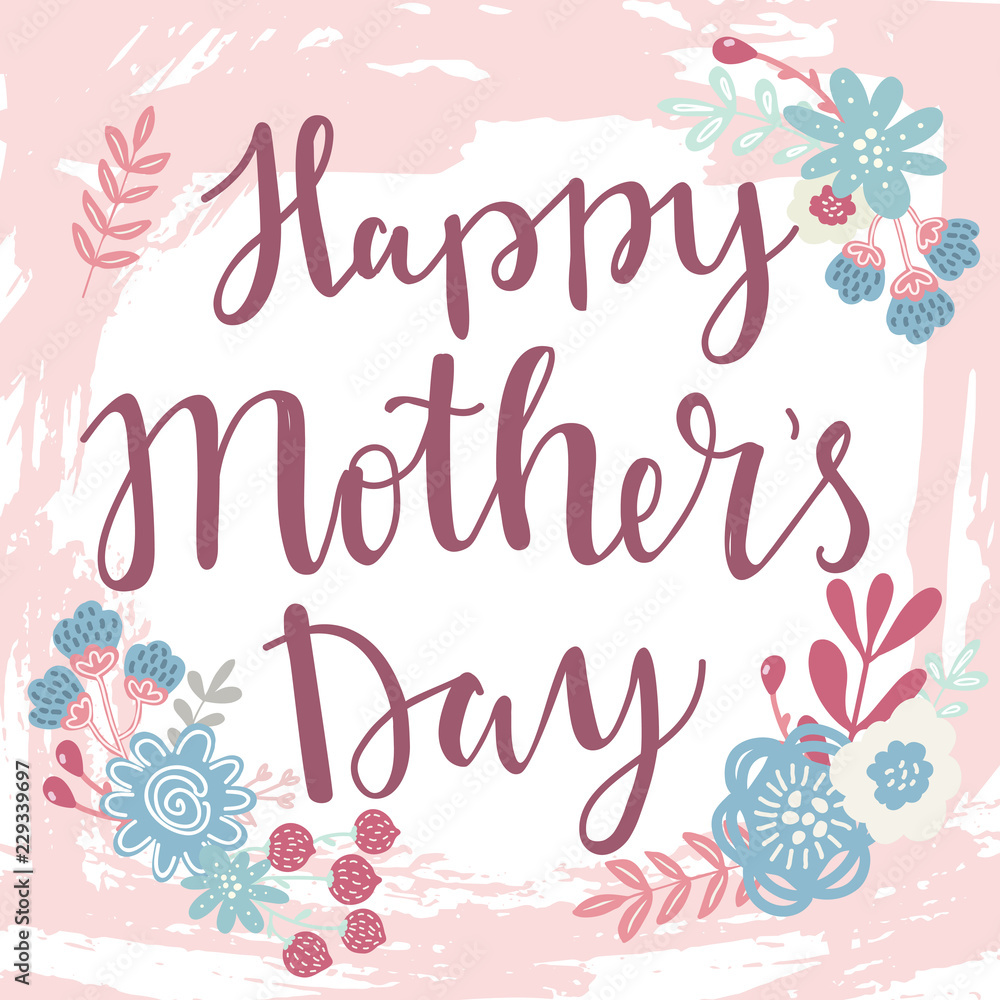 Obraz premium Happy Mothers day vector lettering illustration greeting card. Hand drawn lettering text on decorated with simple colorful flowers