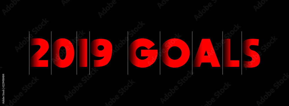 2019 Goals - red text written on black background