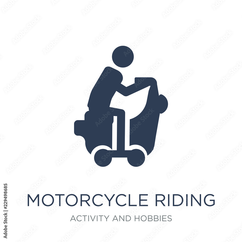 Motorcycle riding icon. Trendy flat vector Motorcycle riding icon on white background from Activity and Hobbies collection Motorcycle riding icon. Trendy flat vector Motorcycle riding icon on white background from Activity and Hobbies collection