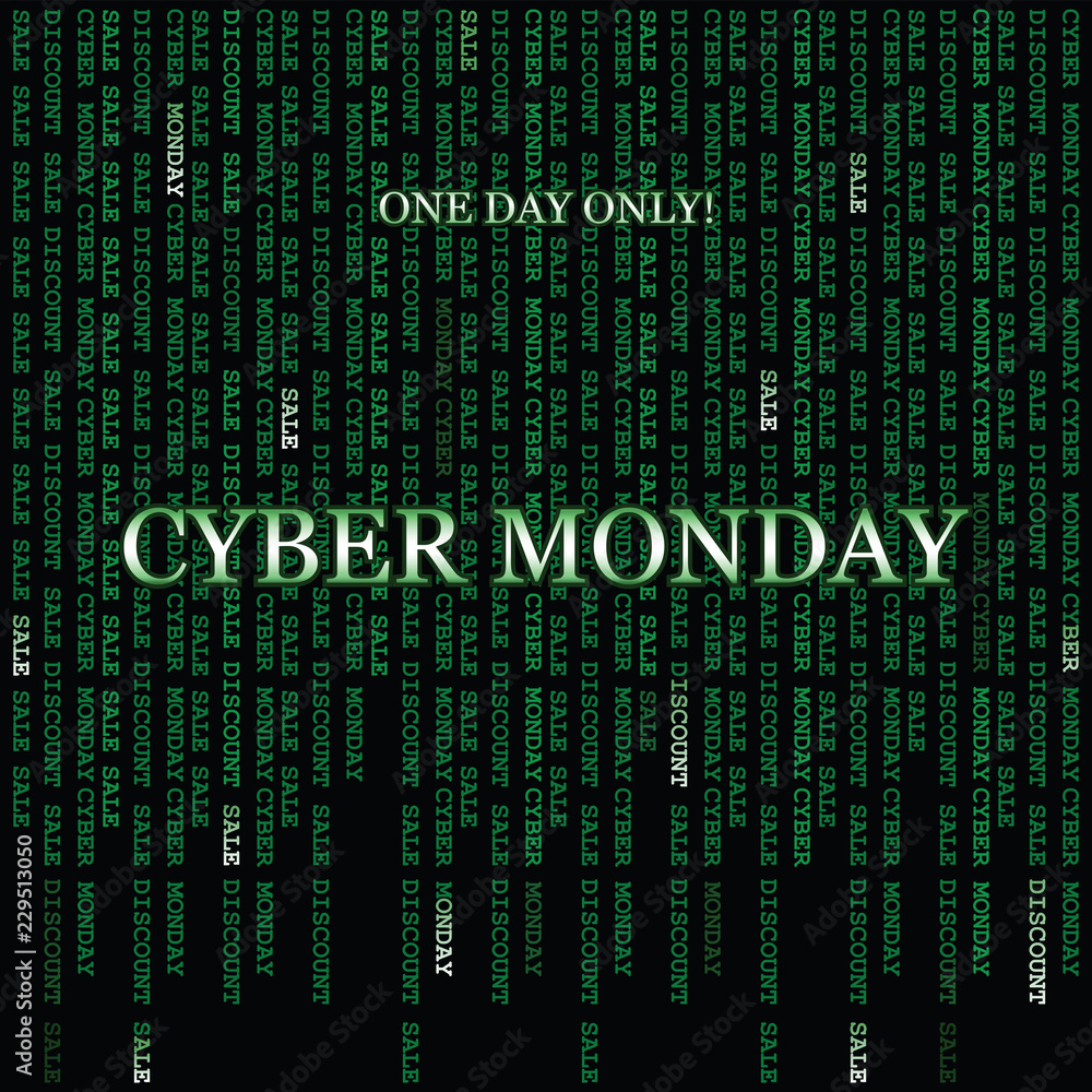 CYBER MONDAY. ONE DAY ONLY Matrix. Banner poster for a good deal. The background is dark green. Design for printing on fabric or paper Stock Vector Adobe Stock
