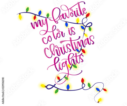 Merry Christmas handwritten calligraphy font.my favorite color is Christmas lights