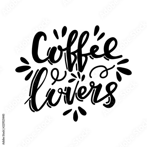 Hand lettering quote aboute coffee drawn by hand. Coffee lovers words and design elements drawn by hand