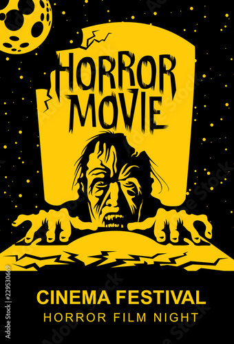 Vector poster for a horror movie festival with a creepy zombie and tombstone in a cemetery on a moonlit night. Scary cinema. Horror film night. Can be used for advertising, banner, flyer, web design