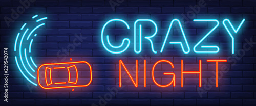 Crazy night neon sign. Top view of drifting car. Autocross, car race, street race. Night bright advertisement. Vector illustration in neon style for transportation, entertainment, nightlife