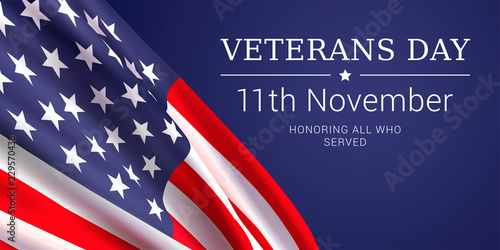 11th Тovember - Veterans Day. Honoring all who served. Vector banner design template with the American flag and text on a dark blue background.