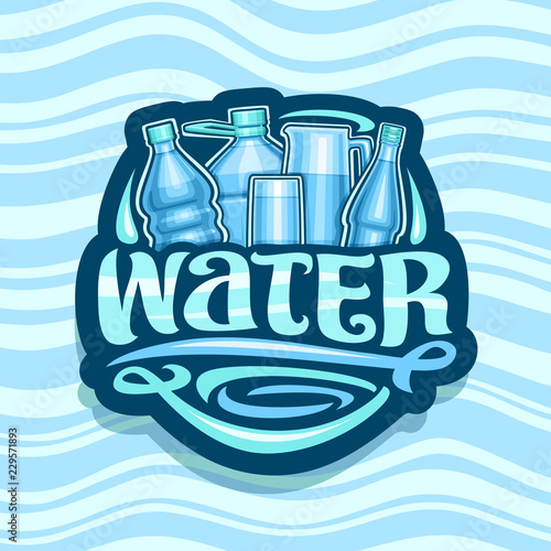 Vector logo for Drinking Water, blue icon with various glass and plastic bottles, full cup and transparent pitcher, original brush lettering for word water, creative signboard for department store.