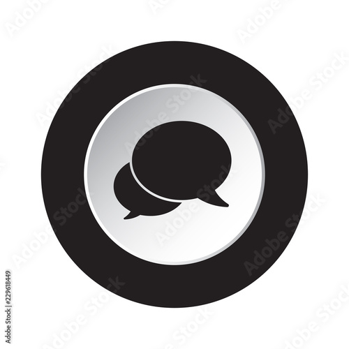 round black, white button icon, two speech bubbles