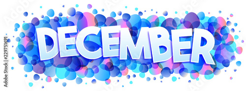 Decemebr word vector on bubbles background