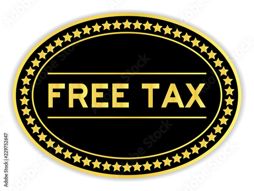 Gold and black color oval sticker with word free tax on white background
