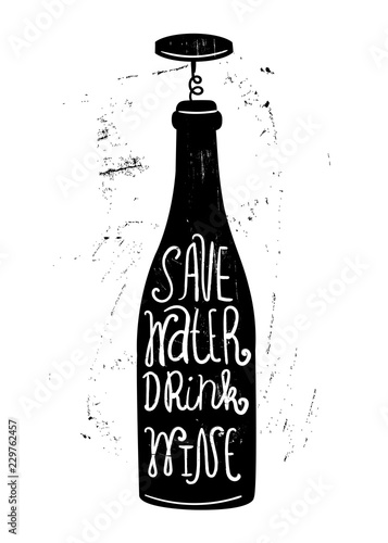 Save water drink wine. Black and white vector illustration