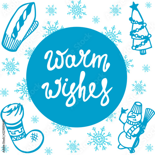 Merry Christmas & Happy New year card. Warm wishes lettering. Winter holiday set. Colorful vector illustrations, background. Decoration kit