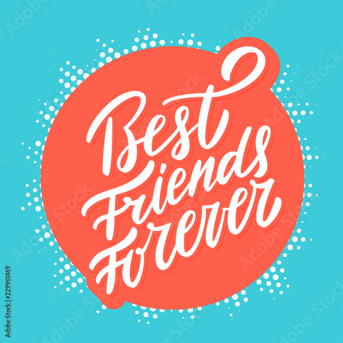 Best Friends Forever. Hand lettering.