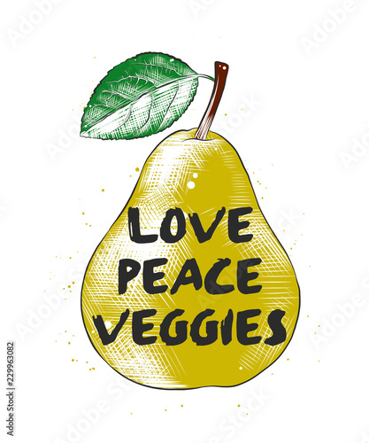 Vector card with hand drawn unique typography design element for greeting cards, decoration, prints and posters. Love, peace, veggies with sketch of colorful pear. Handwritten lettering.