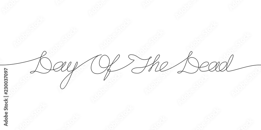 DAY OF THE DEAD handwritten inscription. Hand drawn lettering. One line drawing of phrase. Vector illustration DAY OF THE DEAD handwritten inscription. Hand drawn lettering. One line drawing of phrase. Vector illustration