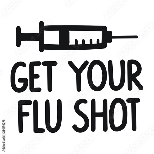 Get your flu shot. Vector hand drawn illustration on white background.