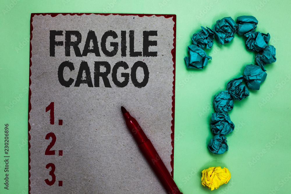 Handwriting text writing Fragile Cargo. Concept meaning Breakable