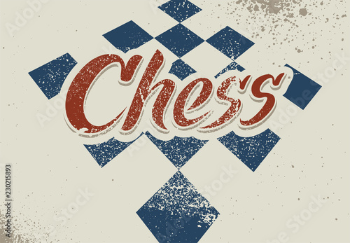 Chess typographical vintage grunge style poster. Retro vector illustration.