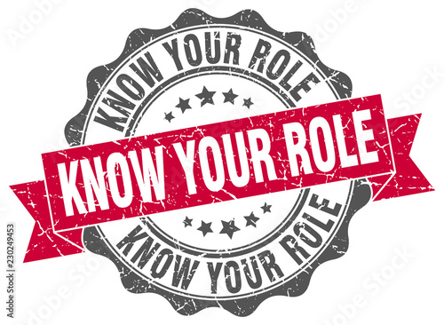 know your role stamp. sign. seal