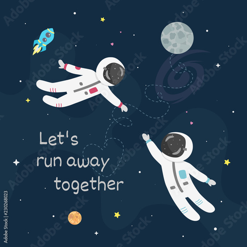 Space love vector illustration. Boy astronaut and girl astro naut fly to each other. Let's run away together card