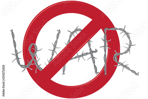 the word" war " is made of barbed wire in a red prohibiting sign. isolated on white background