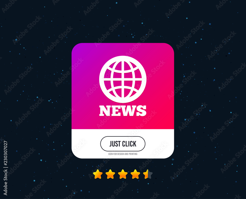 News sign icon. World globe symbol. Web or internet icon design. Rating stars. Just click button. Vector News sign icon. World globe symbol. Web or internet icon design. Rating stars. Just click button. Vector