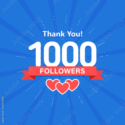 Thank you 1000 followers. Congratulation card. Web Social media concept. Blogger celebrates a many large number of subscribers.